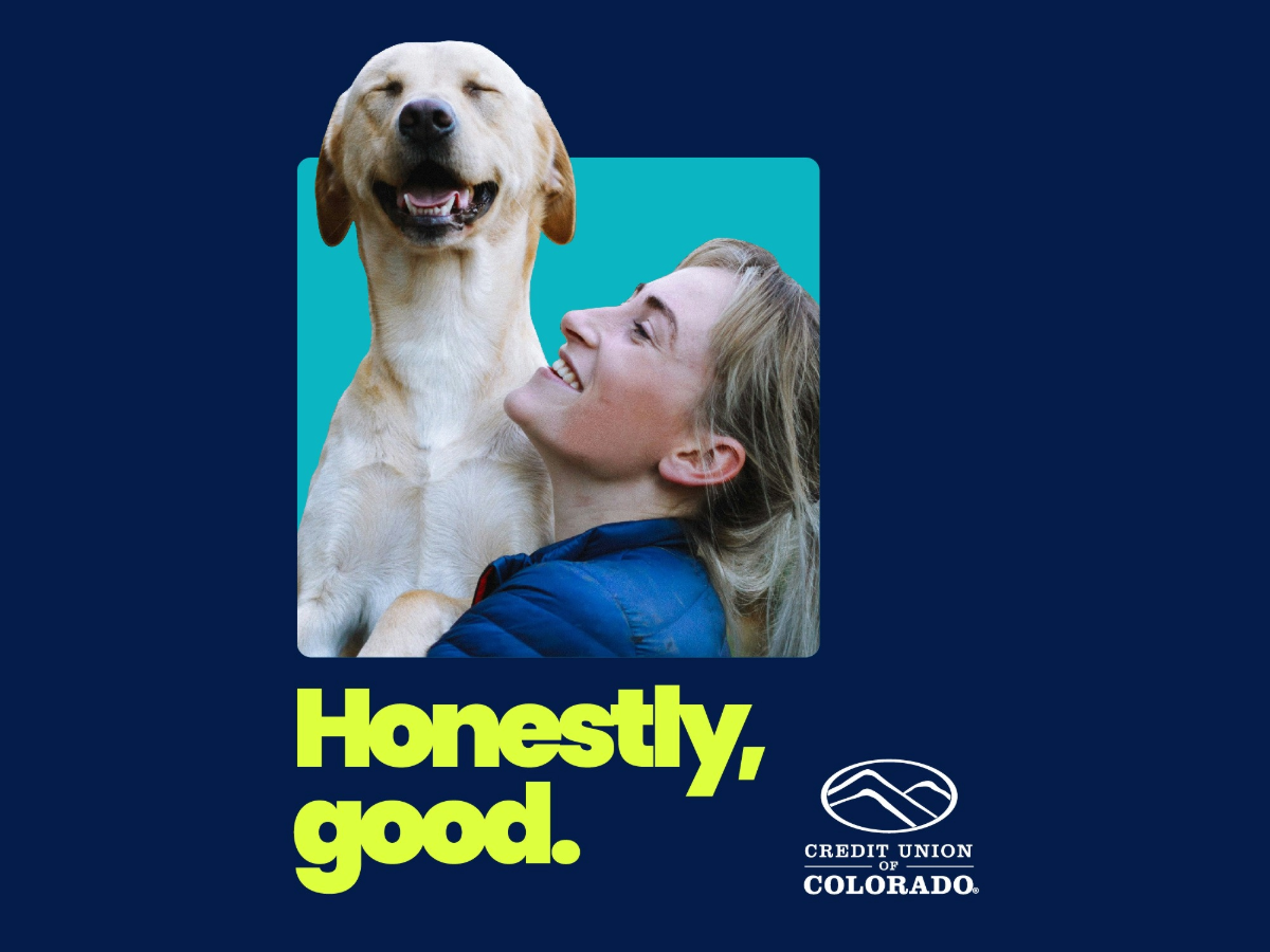 Graphic image that has a woman holding a dog that is smiling. The graphic say Honestly, good. Credit Union CO logo.